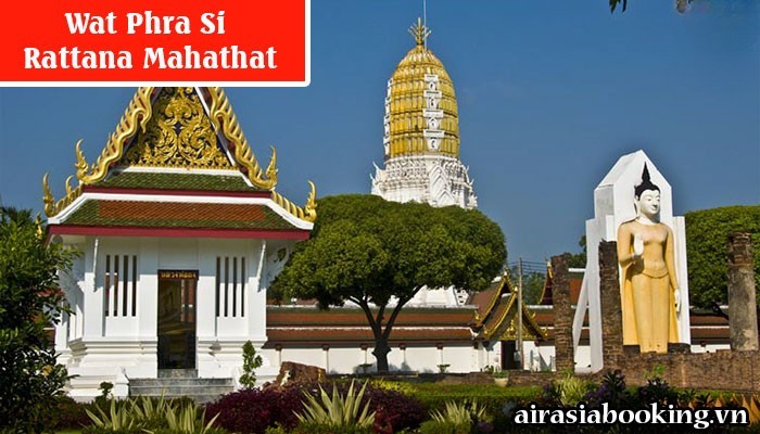du-lich-Wat-Phra-Si-Rattana-Mahathat