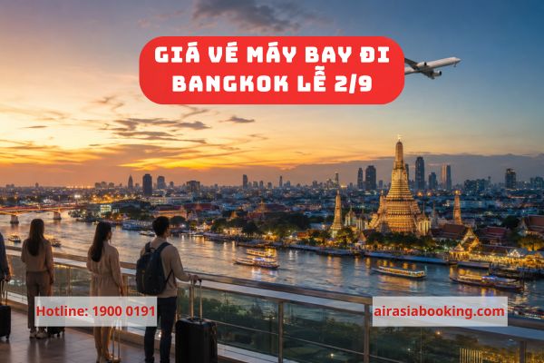 Giá Vé Máy Bay Đi Bangkok Lễ 2/9