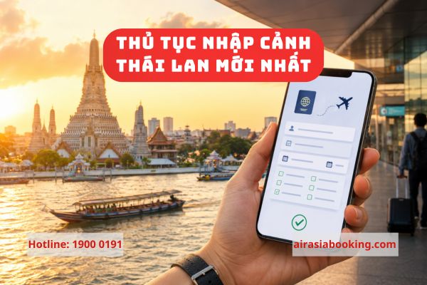thủ tục nhập cảnh Thái Lan mới nhất 2026