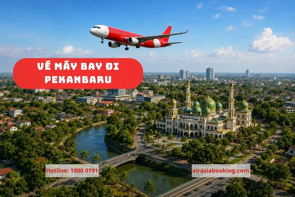 Vé Máy Bay Đi Pekanbaru