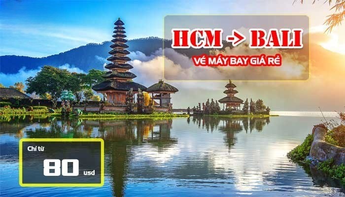 Vé máy bay Hồ Chí Minh đi Bali